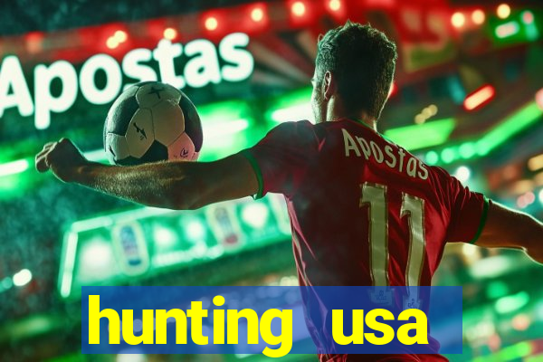 hunting usa dinheiro infinito